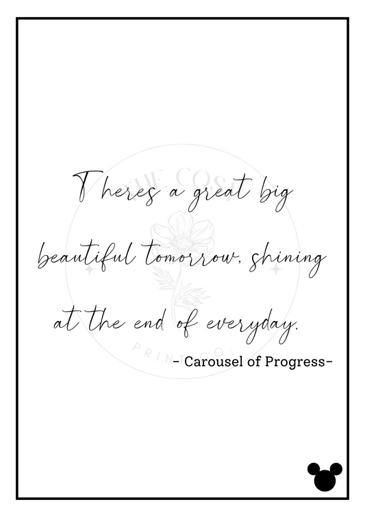Black and white Disney quote print from Carousel of Progress